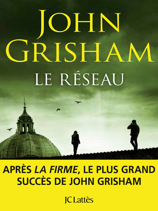Title details for Le réseau by John Grisham - Available